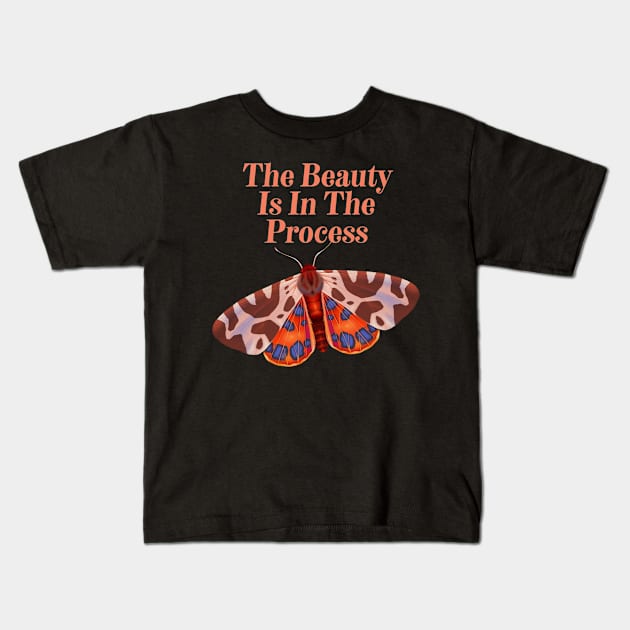 The Beauty Is In The Process - Cute Butterfly Kids T-Shirt by Animal Specials